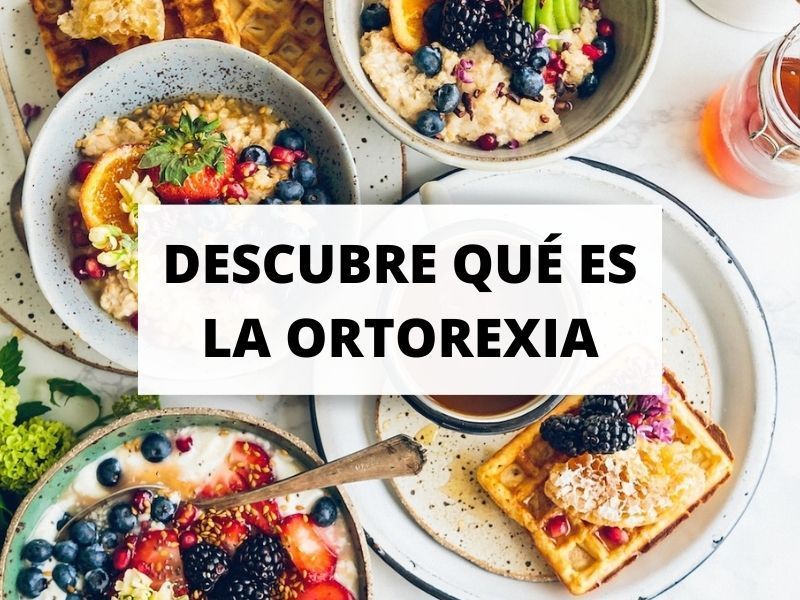 Ortorexia, cuando comer bien se convierte en una obsesión
